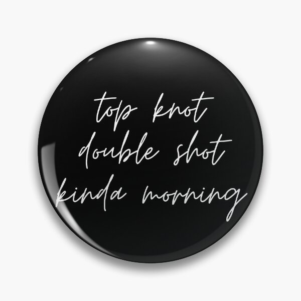 Item preview, Top knot, double shot kinda morning in black and white designed and sold by Abbara.