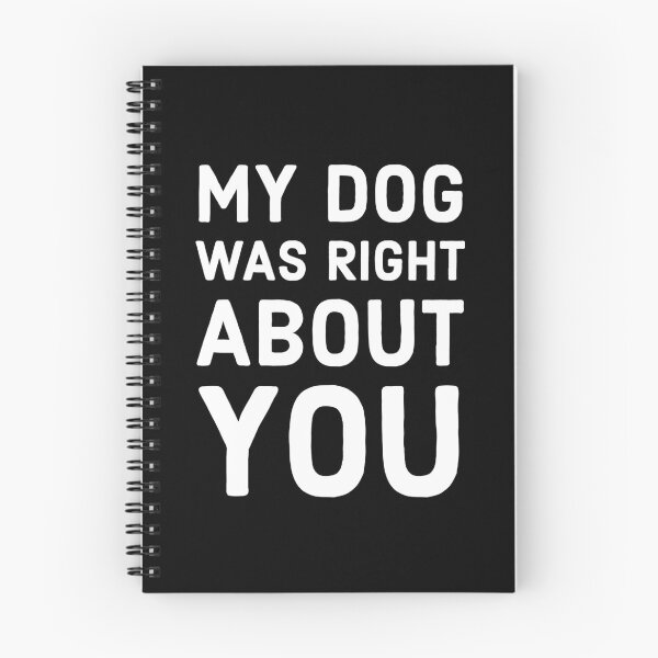 Item preview, My Dog Was Right About You designed and sold by Reiyankhairina.