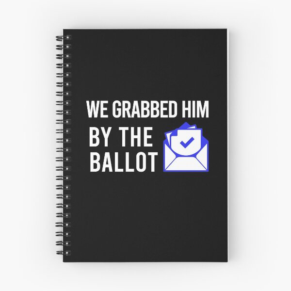 Item preview, We Grabbed Him By The Ballot - Biden Harris 2020 designed and sold by balbert3.