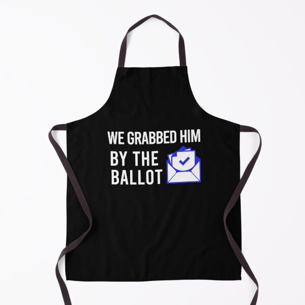 Item preview, We Grabbed Him By The Ballot - Biden Harris 2020 designed and sold by balbert3.