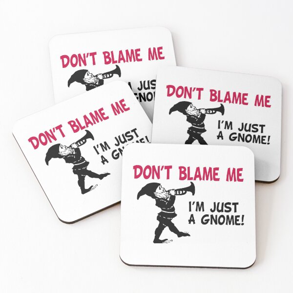 Item preview, Don't Blame Me, I'm Just A Gnome! (Funny Garden Gnome - Cool Memes and Quotes) designed and sold by SassyClassyMe.