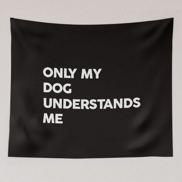 Item preview, only my dog understands me funny dog lover  designed and sold by Majesticoo.