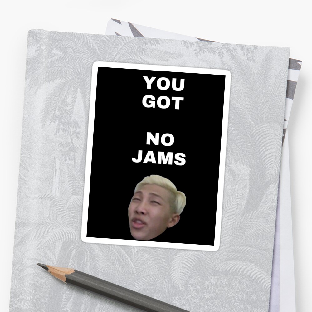 you-got-no-jams-sticker-by-skycages-redbubble