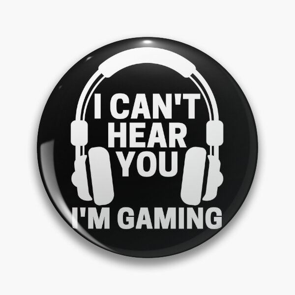 Item preview, I Can't Hear You I'm Gaming designed and sold by ohmier.