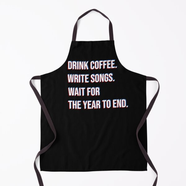Item preview, How to survive quarantine: Drink coffee, write songs. designed and sold by DeliriousSteve.