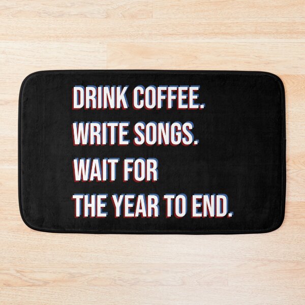 Item preview, How to survive quarantine: Drink coffee, write songs. designed and sold by DeliriousSteve.