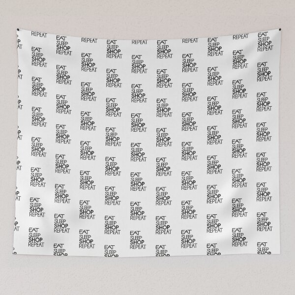 Item preview, Eat sleep shop repeat designed and sold by ReluctantChickn.