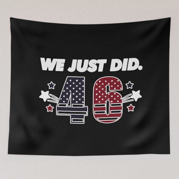Item preview, We Just Did 46, Biden Harris, Joe Biden for President, Restoring American Leadership, Are We Great Again Yet? designed and sold by Van-Tees.
