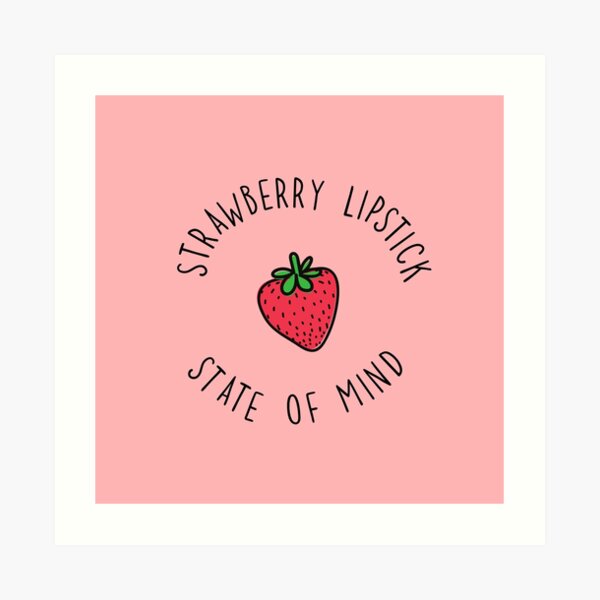 strawberry lipstick state of mind meaning