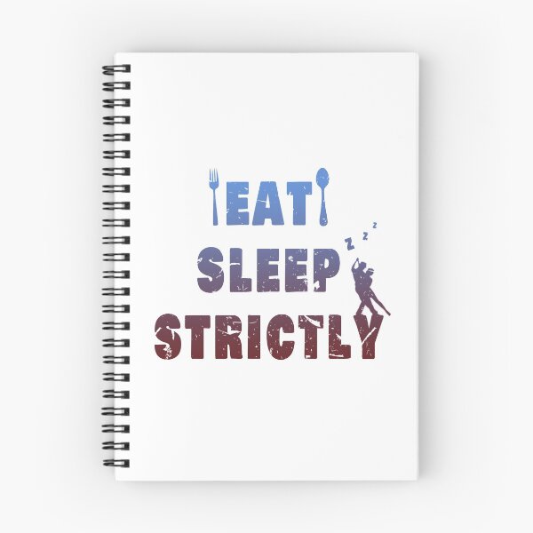 Item preview, Eat sleep strictly #3 designed and sold by Roy Store.