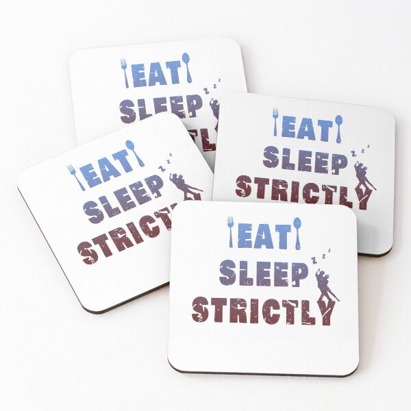 Item preview, Eat sleep strictly #3 designed and sold by Roy Store.