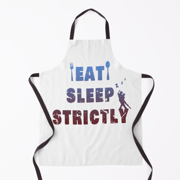 Item preview, Eat sleep strictly #3 designed and sold by Roy Store.