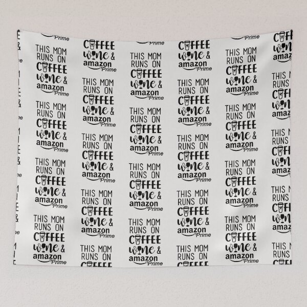 Item preview, This Mom Runs On Coffee Wine and Amazon Prime designed and sold by TheVectorFolk.