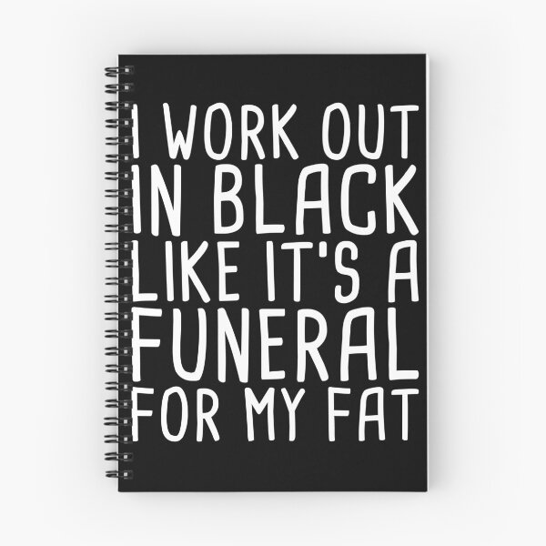 Item preview, I work out in black like its a funeral for my fat designed and sold by inkedtee.