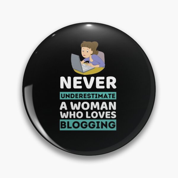 Item preview, Never Underestimate A Woman Who Loves Blogging designed and sold by bifkee19.
