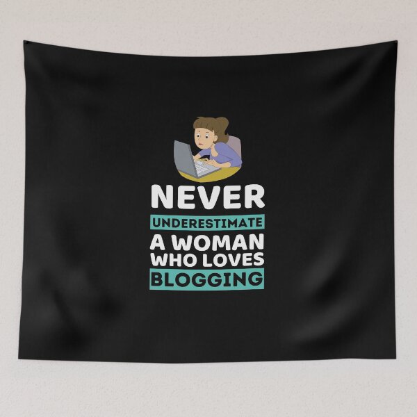 Item preview, Never Underestimate A Woman Who Loves Blogging designed and sold by bifkee19.