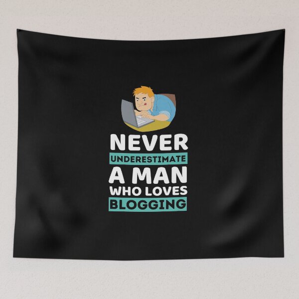 Item preview, Never Underestimate A Man Who Loves Blogging designed and sold by bifkee19.