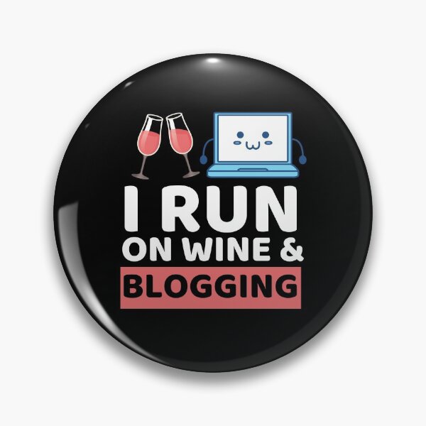 Item preview, I Run On Wine & Blogging designed and sold by bifkee19.