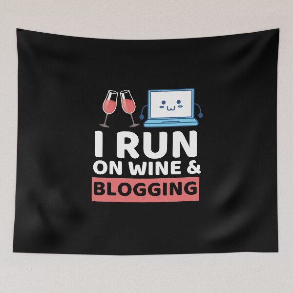 Item preview, I Run On Wine & Blogging designed and sold by bifkee19.