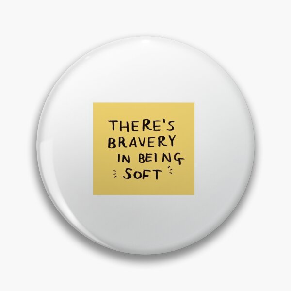 Item preview, there is a bravery in being soft designed and sold by sofiaage.