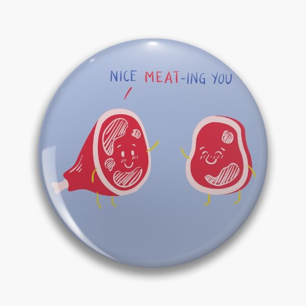 Item preview, Nice Meat-ing You Romantic Funny Pun designed and sold by FitFabFunny.