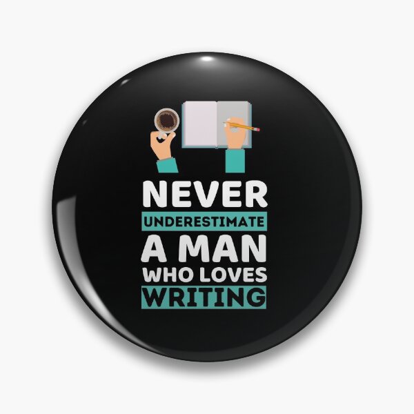 Item preview, Never Underestimate A Man Who Loves Writing designed and sold by bifkee19.