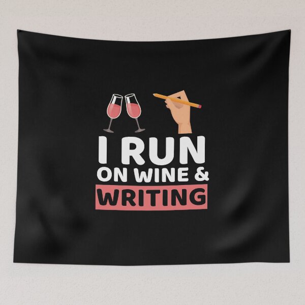 Item preview, I Run On Wine & Writing designed and sold by bifkee19.