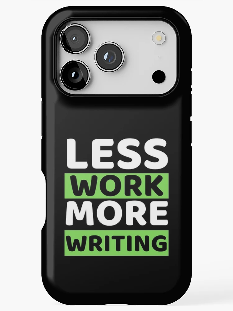 Thumbnail 1 of 4, iPhone Case, Less Work More Writing designed and sold by bifkee19.