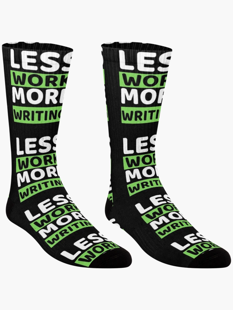 Thumbnail 3 of 5, Socks, Less Work More Writing designed and sold by bifkee19.