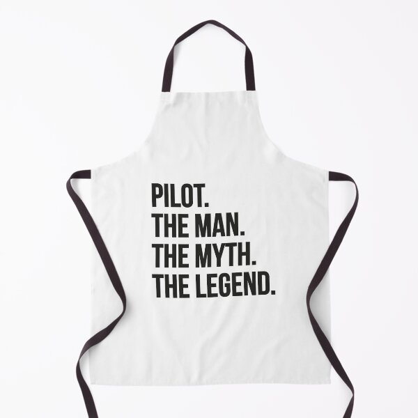 Item preview, Pilot, the man, the myth, the legend. Aviation quotes. designed and sold by paulo silveira.