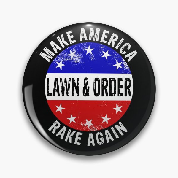 Item preview, Lawn and Order Make America Rake Again designed and sold by Frosty1489.