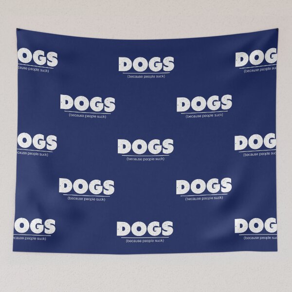 Item preview, Dogs Because People Suck- Funny Quotes Gift For Dog Lovers designed and sold by Sugar-Magnolia.