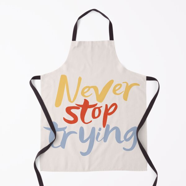 Item preview, Never stop trying message designed and sold by Abbara.