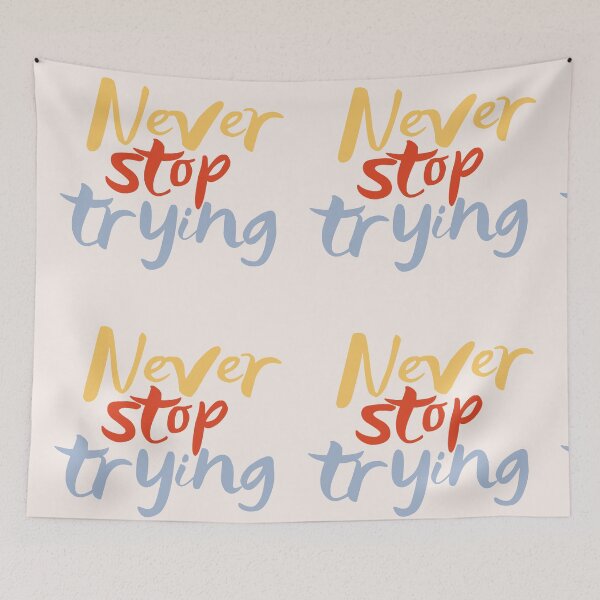 Item preview, Never stop trying message designed and sold by Abbara.
