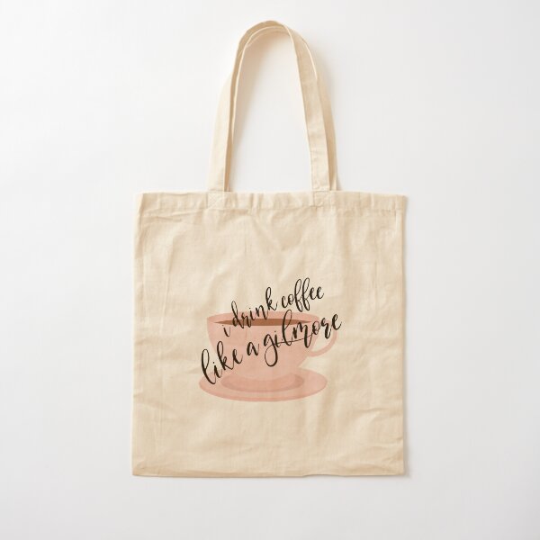 I drink coffee like a Gilmore Cotton Tote Bag