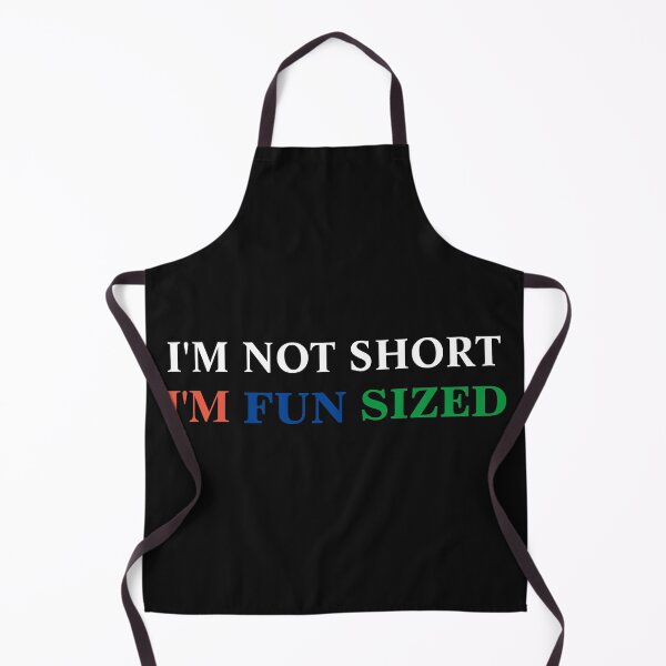 Item preview, I'm Not Short I'm Fun Sized designed and sold by TINASTORESHOPE.
