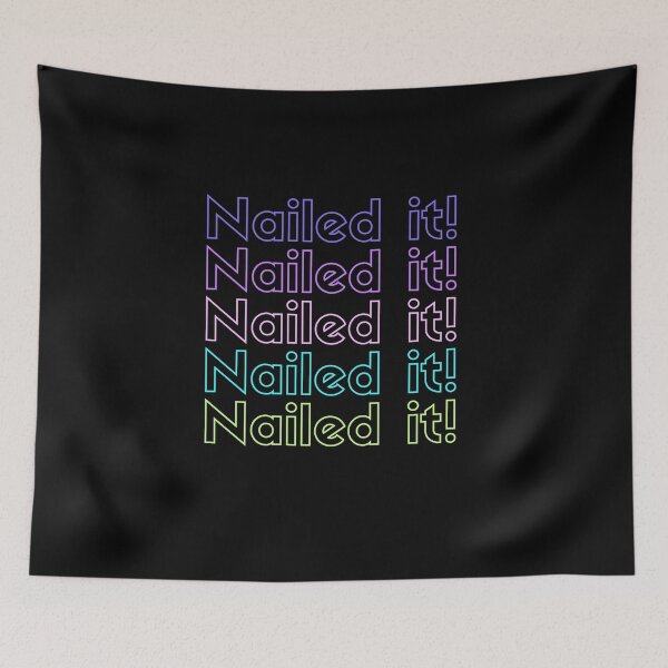 Item preview, Nailed it!, Funny Quote designed and sold by hectorgool.