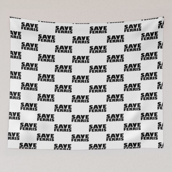 Item preview, Save Ferris designed and sold by Indestructibbo.