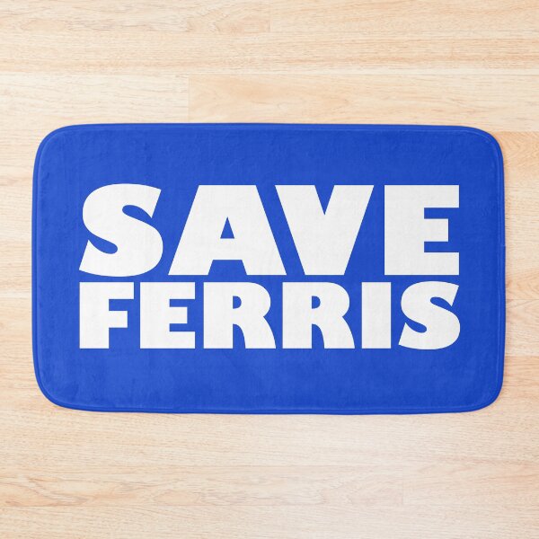 Item preview, Save Ferris designed and sold by Indestructibbo.