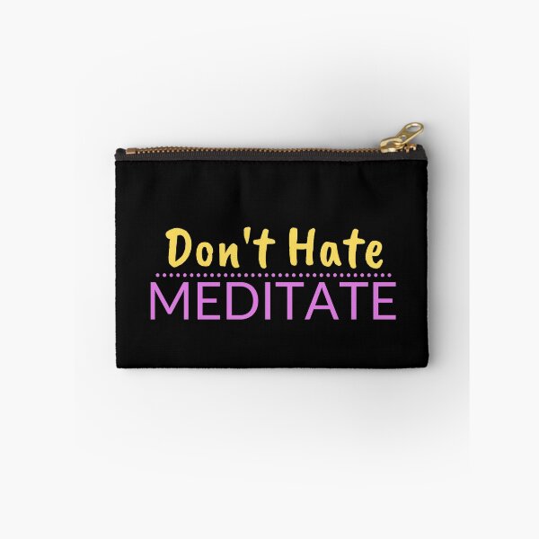 Item preview, Dont Hate Meditate designed and sold by HobbyRoost.