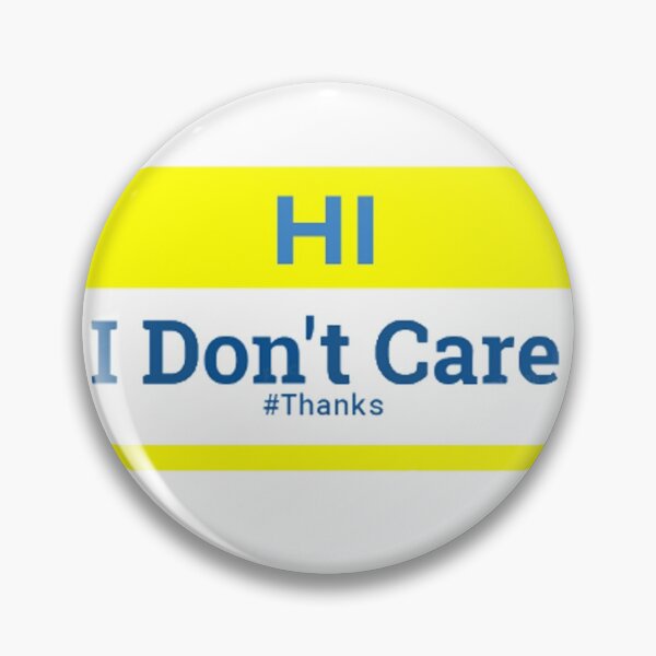 Item preview, Hi I Don't Care Thanks. Sarcasm Cool Gift designed and sold by Essoly.