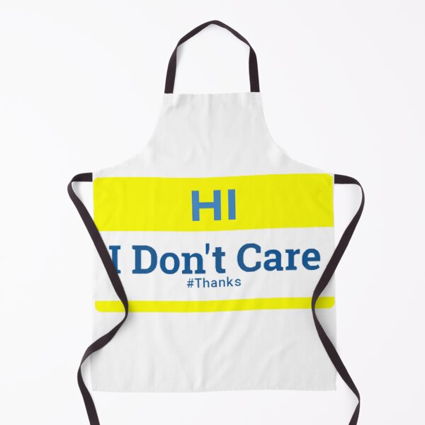 Item preview, Hi I Don't Care Thanks. Sarcasm Cool Gift designed and sold by Essoly.