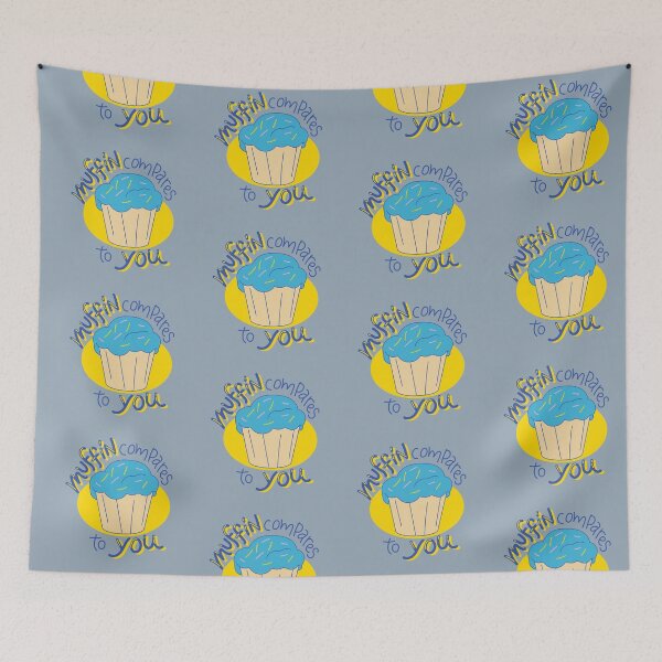 Item preview, Muffin Compares To You Romantic Funny Pun designed and sold by FitFabFunny.