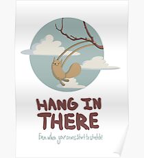 Hang in There: Posters | Redbubble