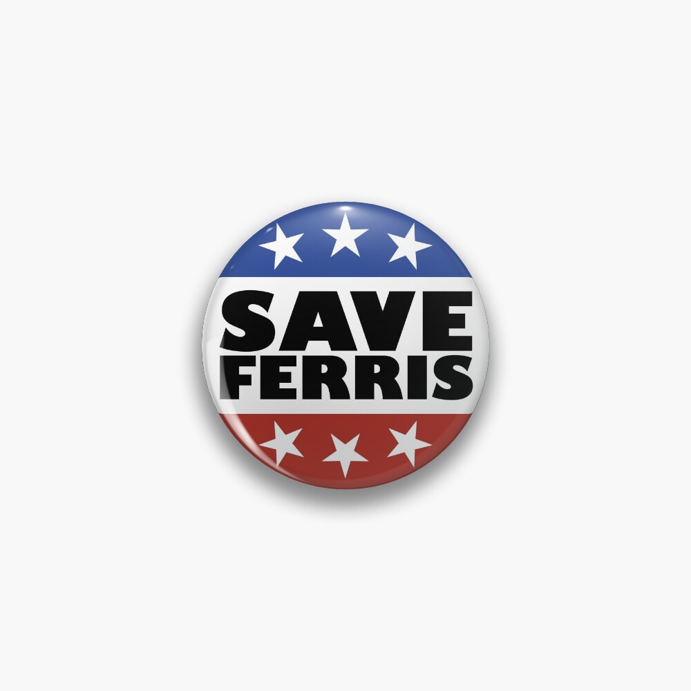 Save Ferris Badge Pin