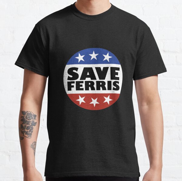 Save Ferris Badge Classic T-Shirt