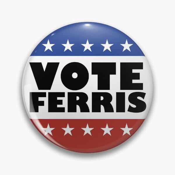 Item preview, Vote Ferris Badge designed and sold by Indestructibbo.
