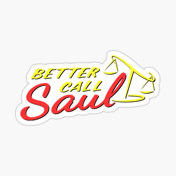 Tu ferais mieux d'appeler Saul Sticker