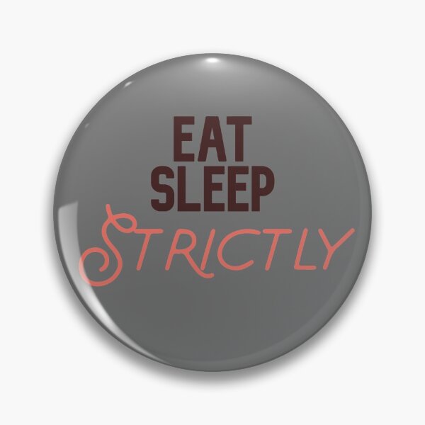 Item preview, Eat Sleep Strictly designed and sold by FitFabFunny.