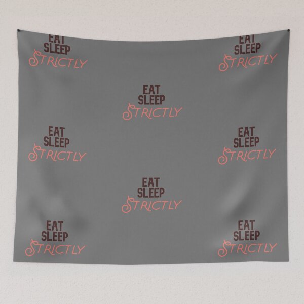Item preview, Eat Sleep Strictly designed and sold by FitFabFunny.